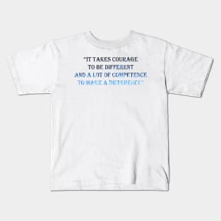 Courage Quotes Kids T-Shirt